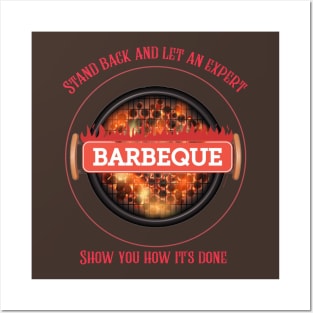 Stand back and let a bbq expert show you how its done Posters and Art